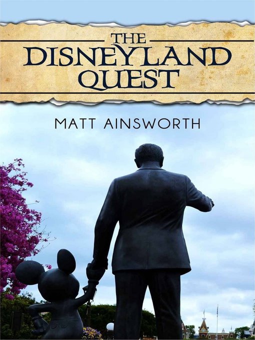 Title details for The Disneyland Quest by Matt Ainsworth - Available